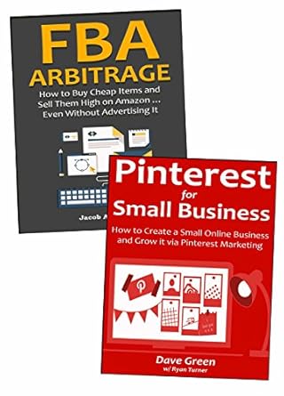 Unlock Your Entrepreneurial Potential: A Comprehensive Review of ‘Make Money Now: Two Profitable Ways to Start a New Business… Pinterest for Small Business & Amazon FBA Arbitrage from Amazon’