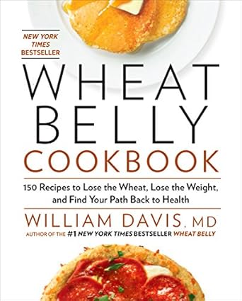 Uncover the Secrets to Weight Loss with Our In-Depth Review of the Wheat Belly Cookbook: 150 Recipes to Help You Lose the Wheat, Lose the Weight, and Find Your Path Back to Health