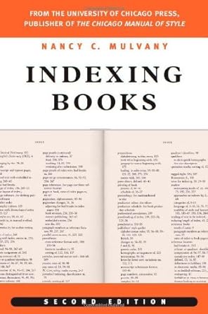 Unlock the Secrets of Effective Indexing: A Comprehensive Review of ‘Indexing Books, Second Edition (Chicago Guides to Writing, Editing, and Publishing)’