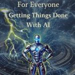 Unlock Your Productivity: A Comprehensive Review of ‘ChatGPT for Everyone: How To Get Things Done With AI’ Unlock Your Productivity: A Comprehensive Review of ‘ChatGPT for Everyone: How To Get Things Done With AI’