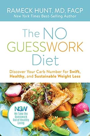 Transform Your Health with This Game-Changer: The NO GUESSWORK Diet: Discover Your Carb Number for Swift, Healthy, and Sustainable Weight Loss