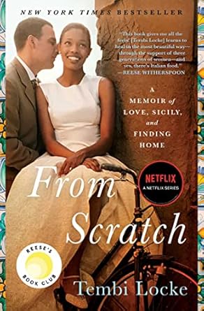 Captivating Journey of Love and Discovery: From Scratch: A Memoir of Love, Sicily, and Finding Home