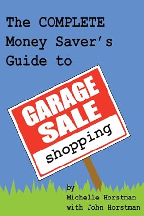 Unlock Hidden Treasures: A Comprehensive Review of The Complete Money Saver’s Guide to Garage Sale Shopping