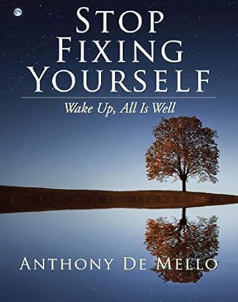 Transform Your Life with Insights from ‘Stop Fixing Yourself: Wake Up, All Is Well’ – A Compelling Review