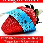 Unlock Your Best Self: A Comprehensive Review of ‘Natural Weight Loss – PROVEN Strategies for Healthy Weight Loss & Accelerated Metabolism’ for Effective Fitness and Clean Eating