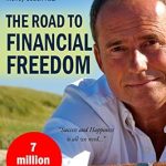 Unlock Your Wealth Potential: A Comprehensive Review of ‘The Road to Financial Freedom – Earn Your First Million in Seven Years: What Rich People Do and Poor People Do Not to Become Rich’