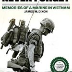 An Unforgettable Journey: A Compelling Review of ‘Things I’ll Never Forget: Memories of a Marine in Viet Nam’