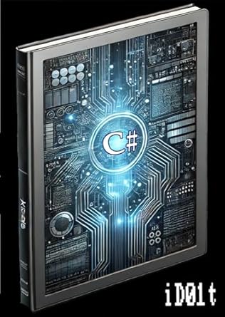 Unlock Your Coding Potential: A Comprehensive Review of ‘C# from Novice to Ninja: Mastering Code with Hands-On Projects (iD01t – Softwares Book 3)’