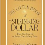 Essential Insights: A Comprehensive Review of The Little Book of the Shrinking Dollar: What You Can Do to Protect Your Money Now