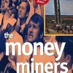 Uncover the Secrets of Wealth: A Deep Dive into The Money Miners: The Great Australian Mining Boom Uncover the Secrets of Wealth: A Deep Dive into The Money Miners: The Great Australian Mining Boom
