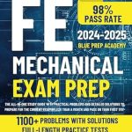 Essential Review: FE Mechanical Exam Prep: The All-in-One Study Guide with Practical Problems and Detailed Solutions to Prepare for the Current Exam in Less Than a Month and Pass on Your First Try Essential Review: FE Mechanical Exam Prep: The All-in-One Study Guide with Practical Problems and Detailed Solutions to Prepare for the Current Exam in Less Than a Month and Pass on Your First Try