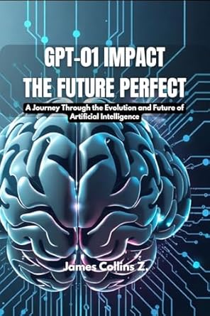 Unveiling the Future of AI: A Must-Read Review of GPT-01 I IMPACT: THE FUTURE PERFECT