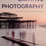 Discover the Art of Visual Storytelling: A Comprehensive Review of ‘Creative Photography’ from Amazon