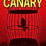 Unraveling the Truth: A Gripping Review of The Cyanide Canary: A True Story of Injustice from Amazon