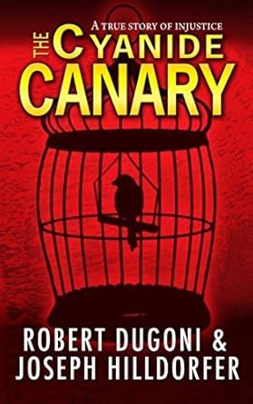 Unraveling the Truth: A Gripping Review of The Cyanide Canary: A True Story of Injustice from Amazon