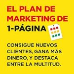 Descubre Cómo Transformar Tu Negocio con ‘El Plan de Marketing de 1-Página: Consigue Nuevos Clientes, Gana Más Dinero, Y Destaca Entre La Multitud’ – Una Reseña Completa Descubre Cómo Transformar Tu Negocio con ‘El Plan de Marketing de 1-Página: Consigue Nuevos Clientes, Gana Más Dinero, Y Destaca Entre La Multitud’ – Una Reseña Completa