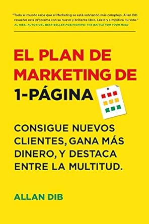 Descubre Cómo Transformar Tu Negocio con ‘El Plan de Marketing de 1-Página: Consigue Nuevos Clientes, Gana Más Dinero, Y Destaca Entre La Multitud’ – Una Reseña Completa