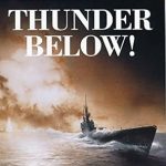 Discover the Untold Secrets of Submarine Warfare: A Review of Thunder Below!: The USS *Barb* Revolutionizes Submarine Warfare in World War II Discover the Untold Secrets of Submarine Warfare: A Review of Thunder Below!: The USS *Barb* Revolutionizes Submarine Warfare in World War II