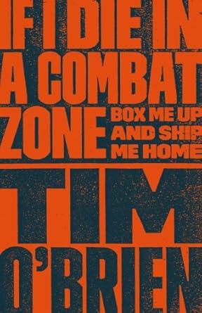 An Unflinching Journey Through War: A Review of If I Die in a Combat Zone: Box Me Up and Ship Me Home