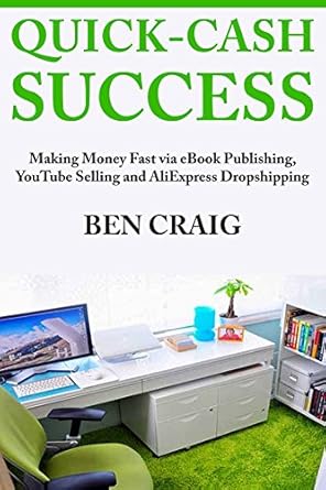 Unlock Your Financial Freedom: A Comprehensive Review of Quick-Cash Success (Book Bundle): 2018 Online Ideas – How to Make Money Fast Online via eBook Publishing, YouTube Selling and AliExpress Dropshipping from Amazon