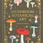 Discover the Beauty of Fungi: A Review of Mushroom Botanical Art from Amazon