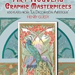 Unveiling Timeless Elegance: A Review of Art Nouveau Graphic Masterpieces: 100 Plates From ‘La Decoration Artistique’ (Dover Fine Art, History of Art)