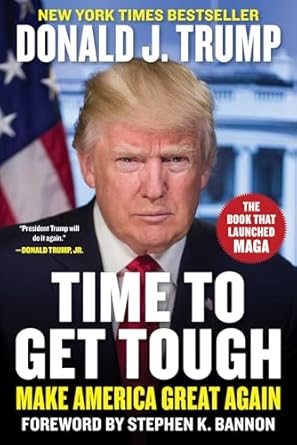 Unwavering Insights: A Must-Read Review of ‘Time to Get Tough: Make America Great Again’