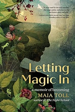 Discover the Transformative Journey: A Captivating Review of Letting Magic In: A Memoir of Becoming