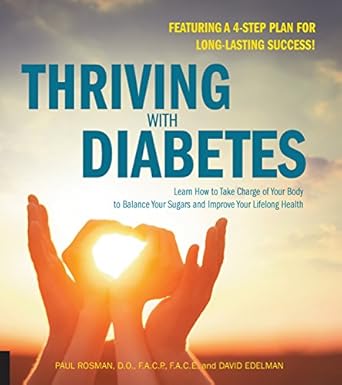 Transform Your Health: A Comprehensive Review of ‘Thriving with Diabetes: Learn How to Take Charge of Your Body to Balance Your Sugars and Improve Your Lifelong Health – Featuring a 4-Step Plan for Long-Lasting Success!’