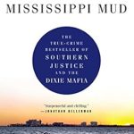 Unforgettable Journey Through the South: A Review of Mississippi Mud Unforgettable Journey Through the South: A Review of Mississippi Mud