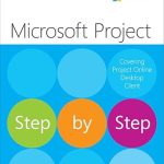 Unlock Your Project Management Potential: A Comprehensive Review of Microsoft Project Step by Step (Covering Project Online Desktop Client) Unlock Your Project Management Potential: A Comprehensive Review of Microsoft Project Step by Step (Covering Project Online Desktop Client)