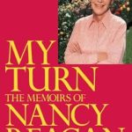 Unveiling the Life of a First Lady: A Captivating Review of ‘My Turn: The Memoirs of Nancy Reagan’