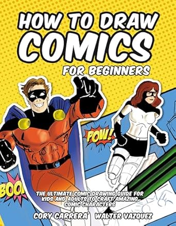 Discover the Secrets of Comic Creation: A Comprehensive Review of ‘How to Draw Comics for Beginners: The Ultimate Comic Drawing Guide for Kids and Adults’