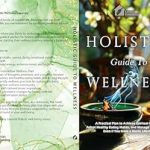 Transform Your Life: A Comprehensive Review of ‘Holistic Guide To Wellness: A Practical Plan to Achieve Spiritual Growth, Adopt Healthy Eating Habits, and Manage a Fitness Plan Even If You Have A Hectic Lifestyle’