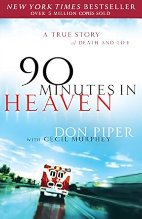 Discover the Miraculous Journey in Our Review of ’90 Minutes in Heaven: A True Story of Death & Life’