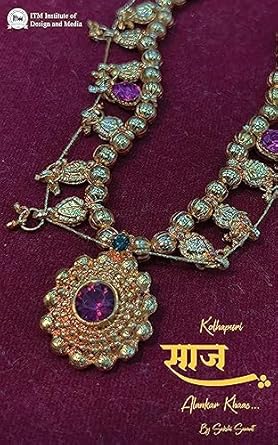 Unlock the Beauty of Traditional Jewelry: A Comprehensive Review of Kolhapuri Saaj – Alankar Khaas [Print Replica]