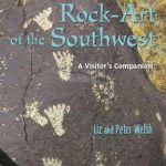Discover the Hidden Stories: A Comprehensive Review of Rock-Art of the Southwest Discover the Hidden Stories: A Comprehensive Review of Rock-Art of the Southwest
