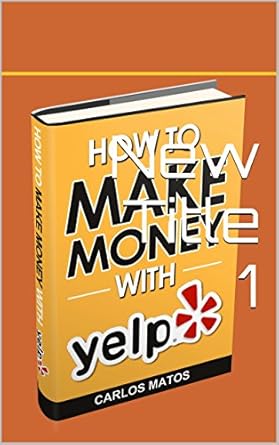 Unlocking Profits: A Comprehensive Review of ‘HOW TO MAKE MONEY WITH YELP’ for Aspiring Entrepreneurs