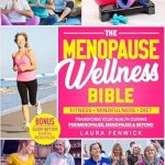 Transform Your Health Today: A Comprehensive Review of The Menopause Wellness Bible: Life-Changing Techniques to Rebalance Hormones & Transform Your Health During Perimenopause, Menopause & Beyond | Fitness, Mindfulness, and Diet