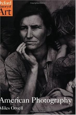 Discover the Evolution of Visual Storytelling: A Comprehensive Review of American Photography (Oxford History of Art)