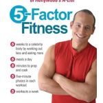 Discover the Secrets to Hollywood’s A-List Bodies: A Comprehensive Review of 5-Factor Fitness: The Diet and Fitness Secret of Hollywood’s A-List Discover the Secrets to Hollywood’s A-List Bodies: A Comprehensive Review of 5-Factor Fitness: The Diet and Fitness Secret of Hollywood’s A-List