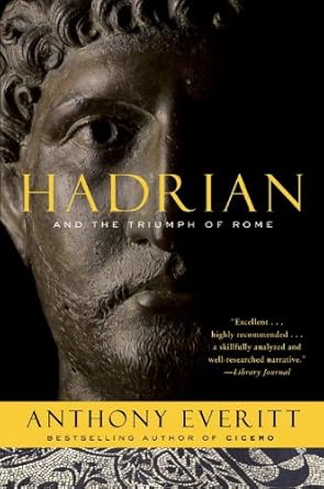 An Unforgettable Journey Through History: Hadrian and the Triumph of Rome