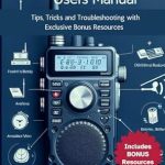 Essential Guide for Every Ham Enthusiast: BAOFENG RADIO USER’S MANUAL – Tips, Tricks, and Troubleshooting with Exclusive Bonus Resources from Amazon Essential Guide for Every Ham Enthusiast: BAOFENG RADIO USER’S MANUAL – Tips, Tricks, and Troubleshooting with Exclusive Bonus Resources from Amazon