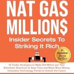 Unveiling Hidden Treasures: A Comprehensive Review of ‘Nat Gas Million$: Insider Secrets To Striking It Rich’