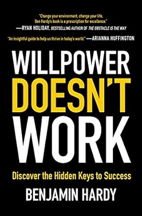 Unlock Your Potential: A Transformative Review of ‘Willpower Doesn’t Work: Discover the Hidden Keys to Success’