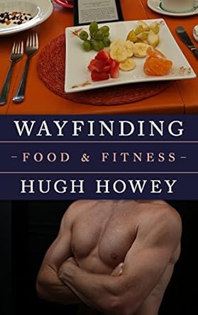 Discover the Secrets to Wellness: A Comprehensive Review of ‘Wayfinding – Food and Fitness (Kindle Single)’