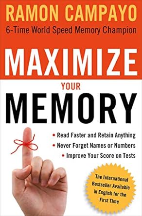 Unlock Your Brain’s Potential: A Comprehensive Review of Maximize Your Memory: *Read Faster and Retain Anything *Never Forget a Name or Number *Improve Your Score on Any Test