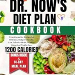 Discover the Secrets to Healthy Living: A Review of DR. NOWZARADAN DIET PLAN COOKBOOK – Transformative Recipes for Delicious, Budget-Friendly, Low-Calorie Meals, Healthy Living and Weight Loss