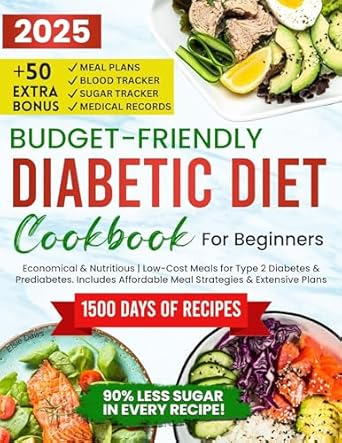 Discover Healthy Eating: A Comprehensive Review of ‘Budget-Friendly Diabetic Diet Cookbook For Beginners: Economical & Nutritious | Low-Cost Meals for Type 2 Diabetes & Prediabetes’ – Affordable Meal Strategies & Extensive Plans!