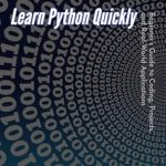 Unlock Your Coding Potential: A Comprehensive Review of ‘Learn Python Quickly: Beginner’s Guide to Coding, Projects, and Real-World Applications’ Unlock Your Coding Potential: A Comprehensive Review of ‘Learn Python Quickly: Beginner’s Guide to Coding, Projects, and Real-World Applications’